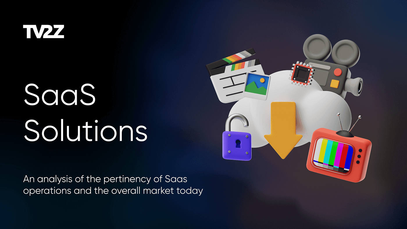An analysis of the pertinency of SaaS operations and the overall market today