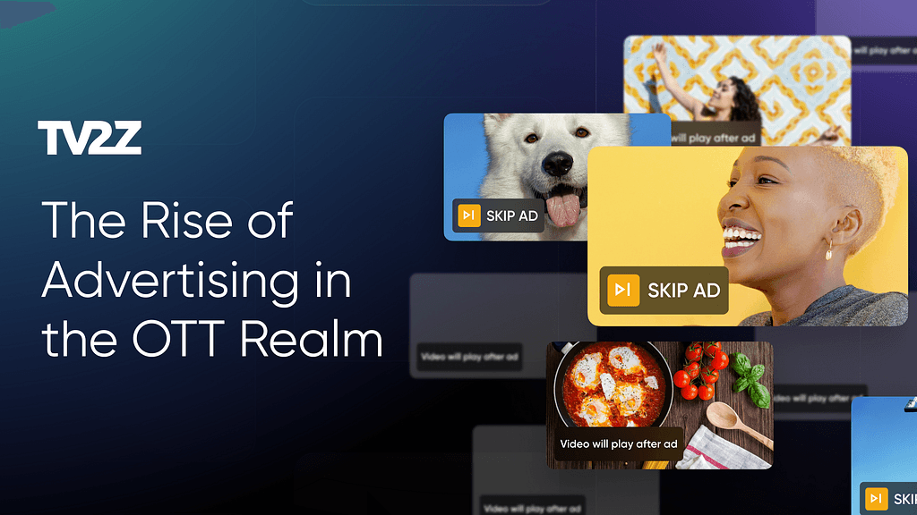 The Rise of Advertising in the OTT Realm